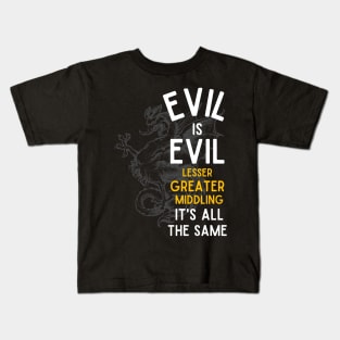 Evil is Evil - Lesser, Greater, Middling, It's All the Same - Cockatrice - Black - Fantasy Kids T-Shirt